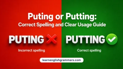 Puting or Putting: Correct Spelling and Clear Usage Guide